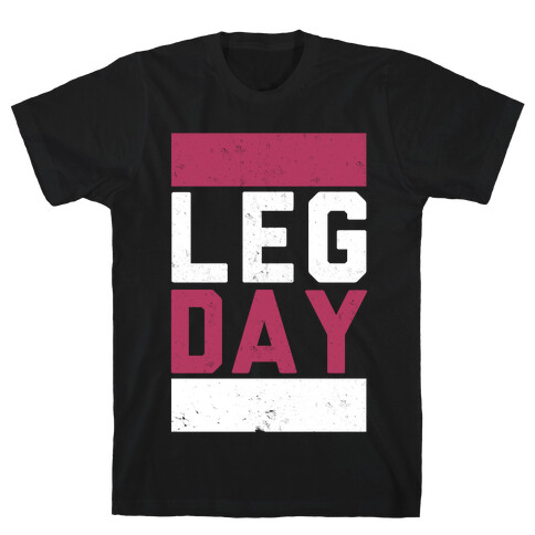 Leg Day T-Shirt