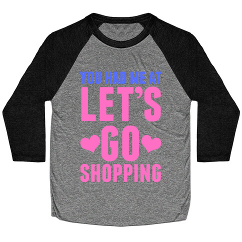 Let's Go Shopping Baseball Tee