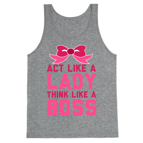 Act Like a Lady, Think Like a Boss Tank Top