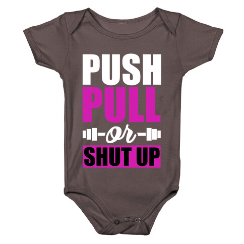 Push, Pull or Shutup. Baby One-Piece