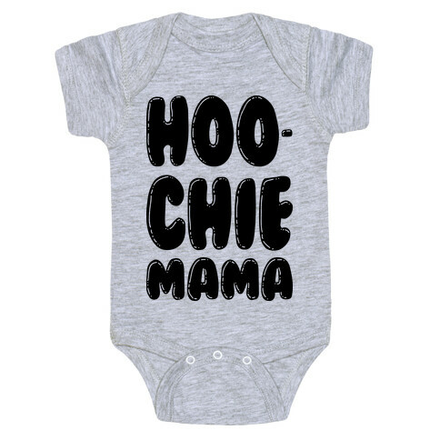 Hoochie Mama Baby One-Piece