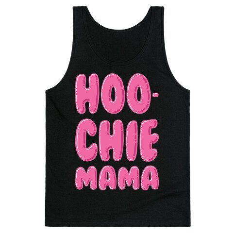 Hoochie Mama Tank Top