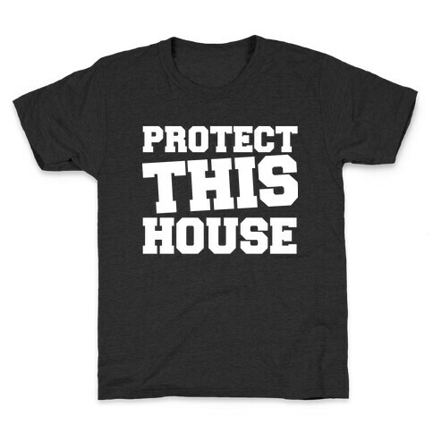 Protect This House Kids T-Shirt