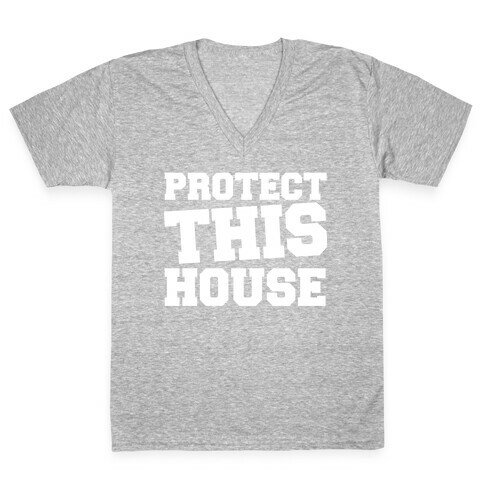 Protect This House V-Neck Tee Shirt