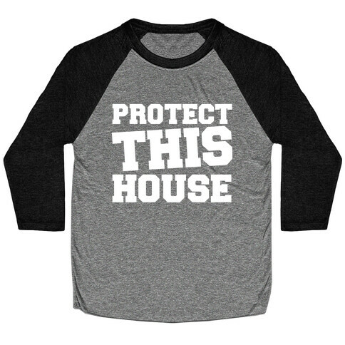 Protect This House Baseball Tee