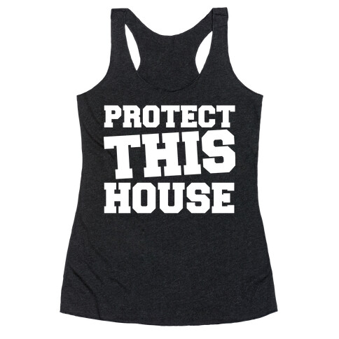 Protect This House Racerback Tank Top
