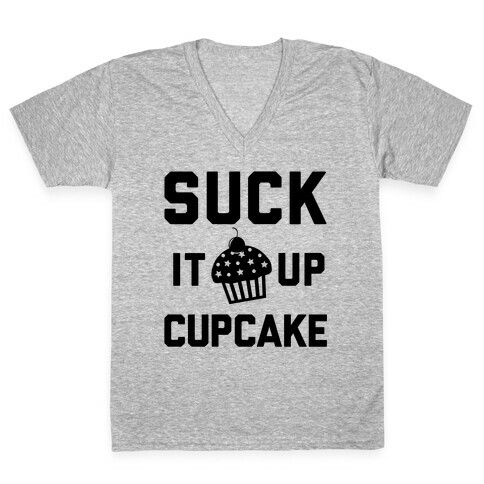 Suck It Up Cupcake V-Neck Tee Shirt