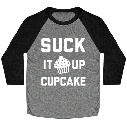 Suck It Up Cupcake Baseball Tee