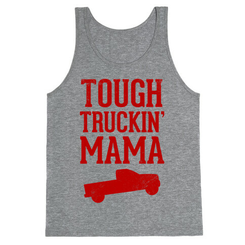 Tough Truckin' Mama Tank Top
