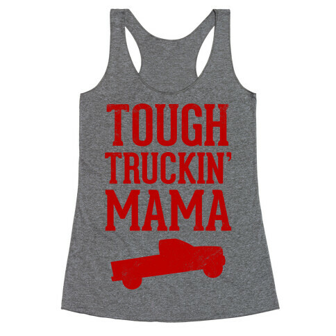 Tough Truckin' Mama Racerback Tank Top