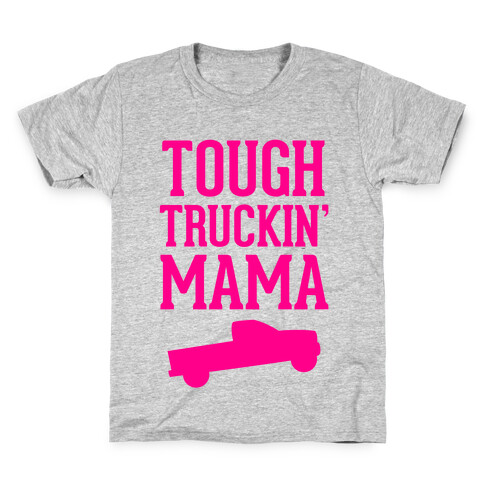 Tough Truckin' Mama Kids T-Shirt