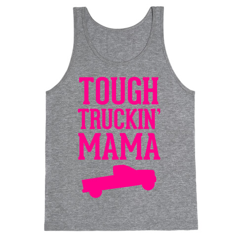 Tough Truckin' Mama Tank Top