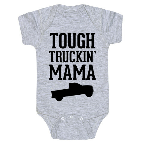 Tough Truckin' Mama Baby One-Piece