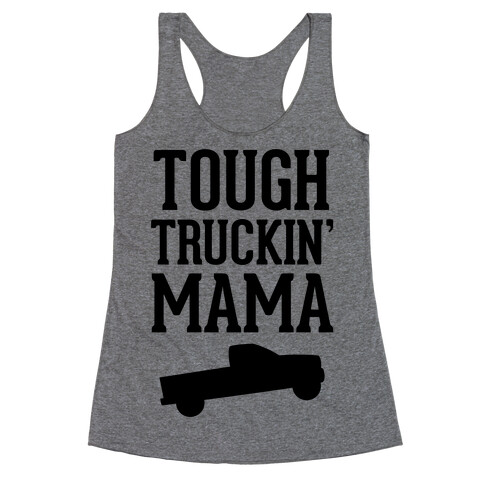 Tough Truckin' Mama Racerback Tank Top