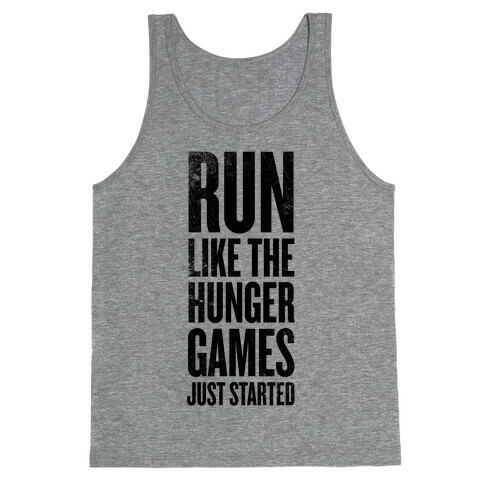 Run Like The Hunger Games Just Started Tank Top