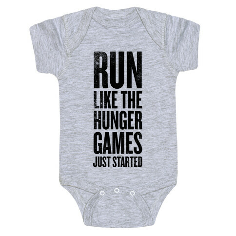 Run Like The Hunger Games Just Started Baby One-Piece