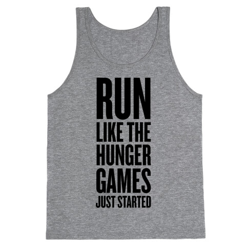 Run Like The Hunger Games Just Started Tank Top