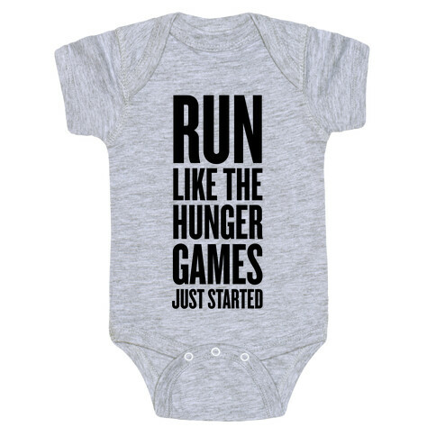 Run Like The Hunger Games Just Started Baby One-Piece