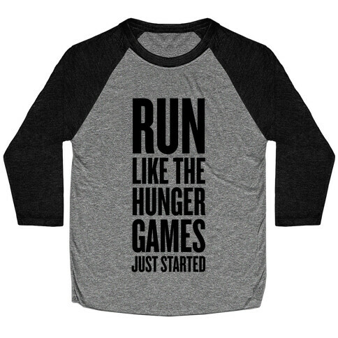 Run Like The Hunger Games Just Started Baseball Tee