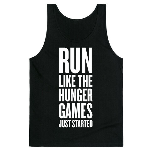 Run Like The Hunger Games Just Started Tank Top