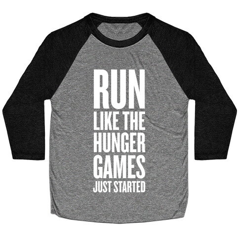 Run Like The Hunger Games Just Started Baseball Tee