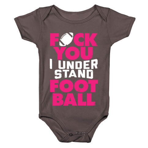 F*ck You, I Understand Football Baby One-Piece