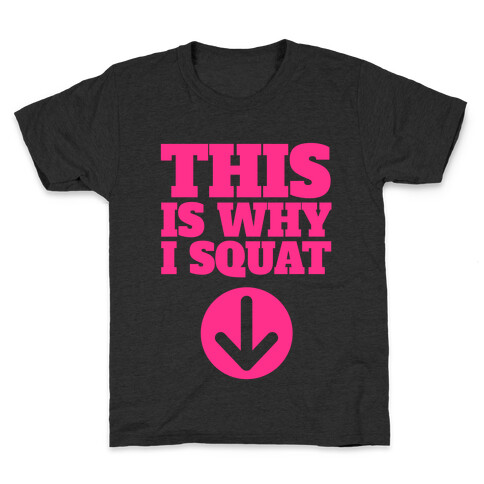 This Is Why I Squat Kids T-Shirt