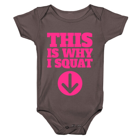 This Is Why I Squat Baby One-Piece