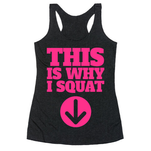 This Is Why I Squat Racerback Tank Top