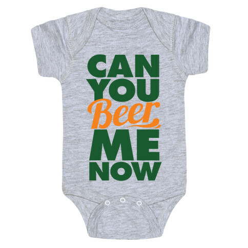 Can You Beer Me Now? Baby One-Piece