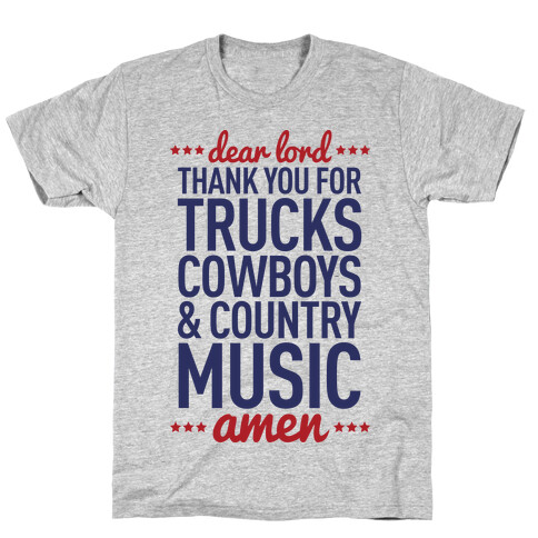 Dear Lord Thank You For Trucks Cowboys & Country Music T-Shirt