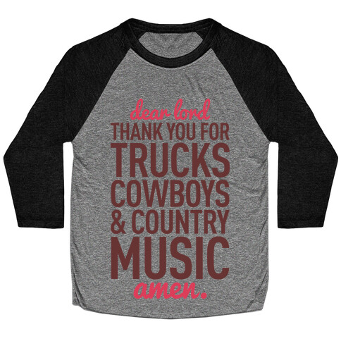Dear Lord Thank You For Trucks Cowboys & Country Music Baseball Tee