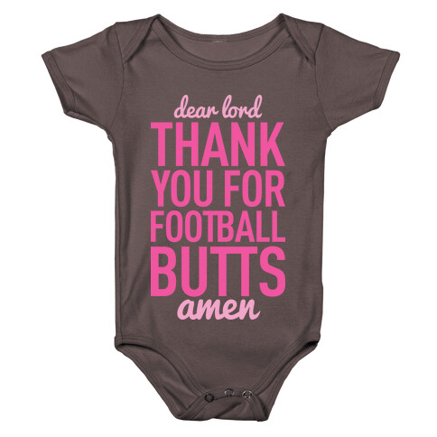 Dear Lord Thank You For Football Butts Baby One-Piece