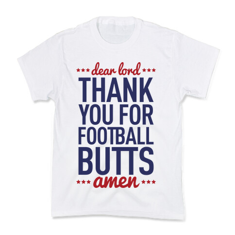 Dear Lord Thank You For Football Butts Kids T-Shirt