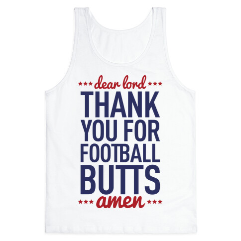 Dear Lord Thank You For Football Butts Tank Top