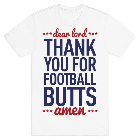 Dear Lord Thank You For Football Butts T-Shirt