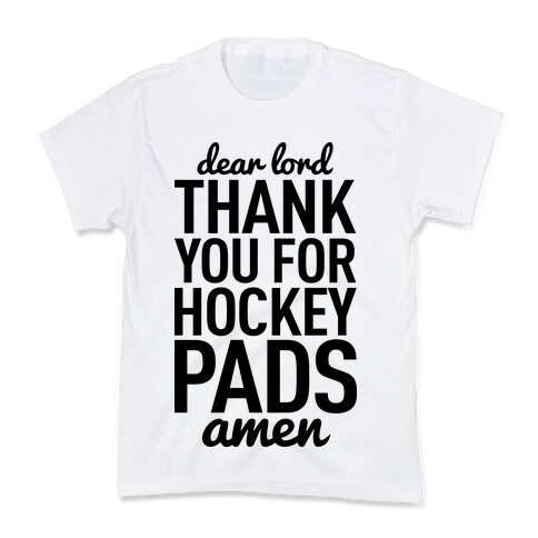 Dear Lord Thank You For Hockey Pads Kids T-Shirt