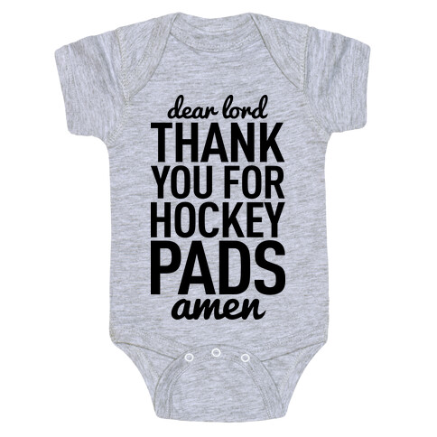 Dear Lord Thank You For Hockey Pads Baby One-Piece