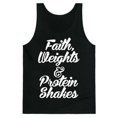 Faith, Weights & Protein Shakes Tank Top