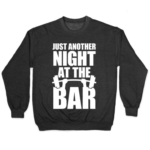 Just Another Night At The Bar Pullover