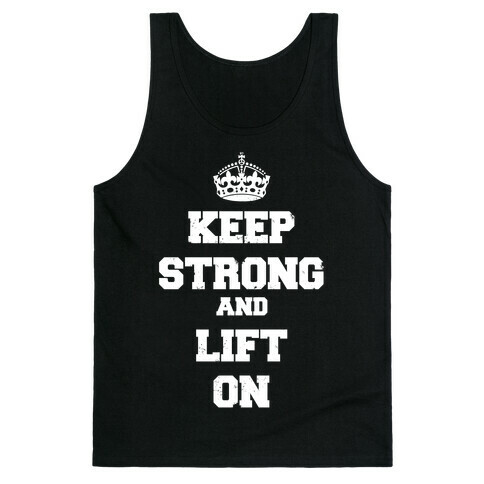 Keep Calm And Lift On Tank Top