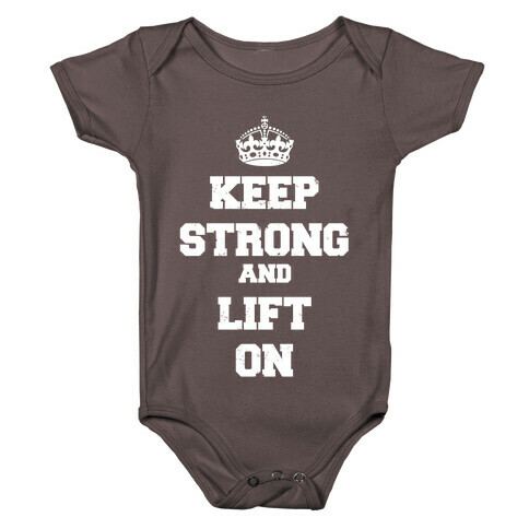 Keep Calm And Lift On Baby One-Piece