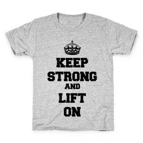 Keep Calm And Lift On Kids T-Shirt