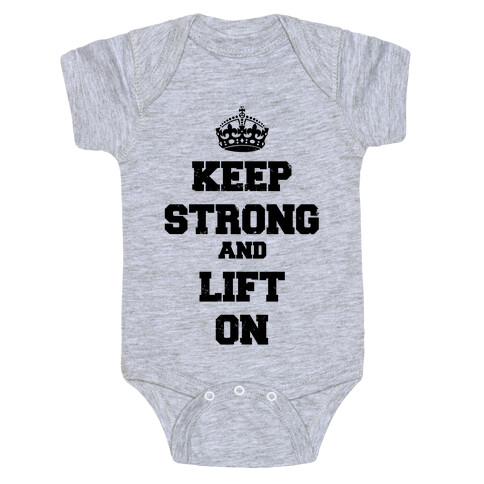 Keep Calm And Lift On Baby One-Piece