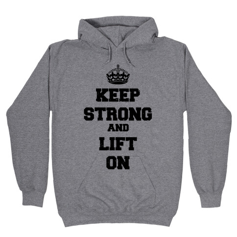 Keep Calm And Lift On Hooded Sweatshirt