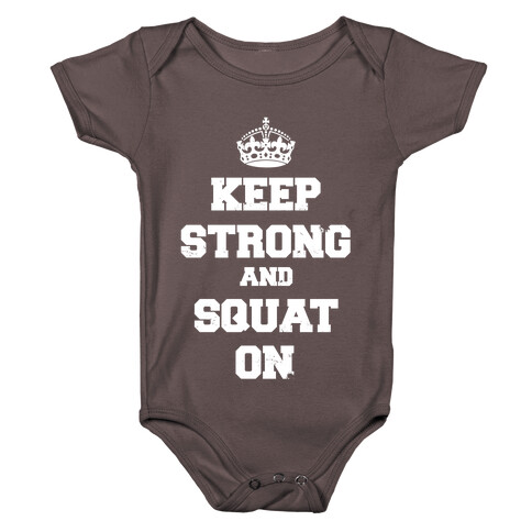 Keep Calm And Squat On Baby One-Piece