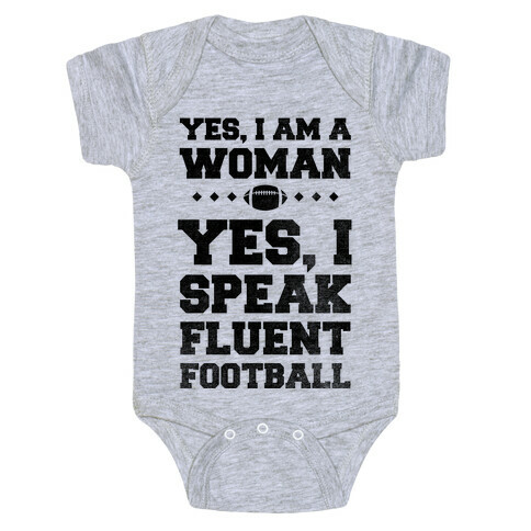 Yes, I Am A Woman, Yes, I Speak Fluent Football Baby One-Piece