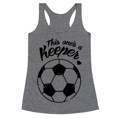 This One's A Keeper Racerback Tank Top