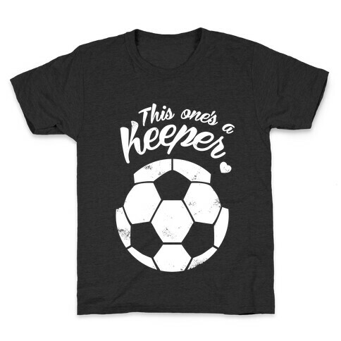 This One's A Keeper Kids T-Shirt