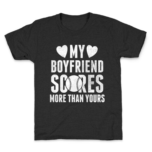 My Boyfriend Scores More Than Yours (Baseball) Kids T-Shirt